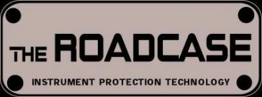 THE ROADCASE INSTRUMENT PROTECTION TECHNOLOGY