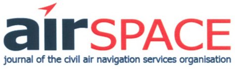 AIRSPACE JOURNAL OF THE CIVIL AIR NAVIGATION SERVICES ORGANISATION