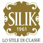 SILIK 1961 LO STILE DI CLASSE