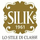SILIK 1961 LO STILE DI CLASSE