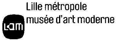 LAM LILLE MÉTROPOLE MUSÉE D'ART MODERNE