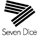 SEVEN DICE