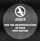 AIGLE FOR THE REINTRODUCTION OF MAN INTO NATURE