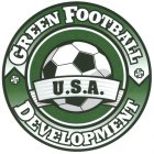 GREEN FOOTBALL DEVELOPMENT U.S.A.