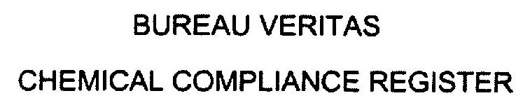 BUREAU VERITAS CHEMICAL COMPLIANCE REGISTER