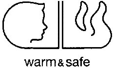 WARM & SAFE