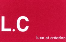 L.C LUXE ET CRÉATION