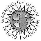 GLOBAL WARNING FOR GLOBAL WARMING