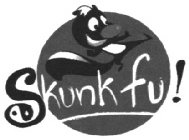 SKUNK FU!