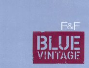 F&F BLUE VINTAGE