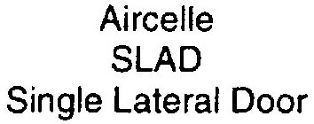 AIRCELLE SLAD SINGLE LATERAL DOOR