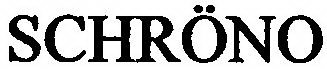 SCHRÖNO