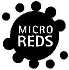 MICRO REDS