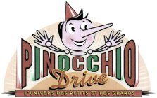 PINOCCHIO DRIVE L'UNIVERS DES PETITS ET DES GRANDS
