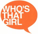 WHO'S THAT GIRL