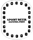 SPORT BEER ALCOHOL FREE