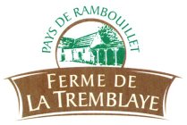 PAYS DE RAMBOUILLET FERME DE LA TREMBLAYE