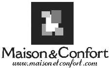 MAISON&CONFORT WWW.MAISON ET CONFORT.COM