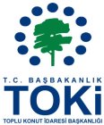 T.C. BASBAKANLIK TOKI TOPLU KONUT IDARESI BASKANLIGI