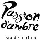 PASSION D'AMBRE EAU DE PARFUM