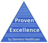 PROVEN EXCELLENCE BY SIEMENS HEALTHCARE