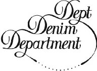 DEPT DENIM DEPARTMENT