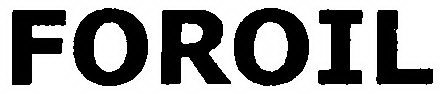 FOROIL