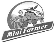 MINI FARMER