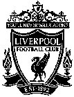 YOU'LL NEVER WALK ALONE LIVERPOOL FOOTBALL CLUB EST 1892