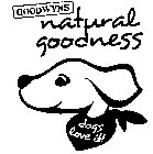 GOODWYNS NATURAL GOODNESS DOGS LOVE IT!