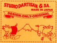 STUDIO DARTISAN & SA. MADE IN JAPAN DESIGN-ONLY-ORIGINAL SINCE 1979 SL