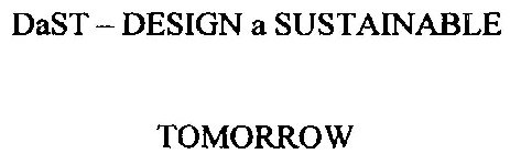 DAST - DESIGN A SUSTAINABLE TOMORROW
