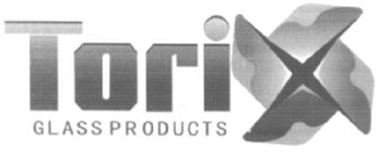 TORI GLASS PRODUCTS