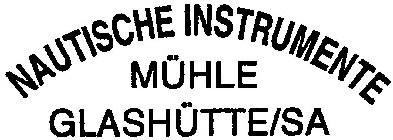 NAUTISCHE INSTRUMENTE MÜHLE GLASHÜTTE/SA