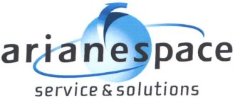 ARIANESPACE SERVICE & SOLUTIONS