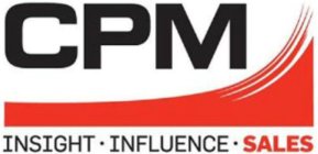 CPM INSIGHT . INFLUENCE . SALES