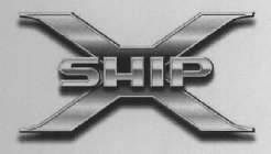 X SHIP
