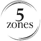 5 ZONES