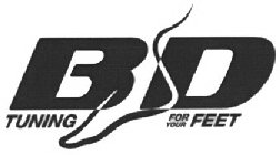 BD TUNING FOR YOUR FEET