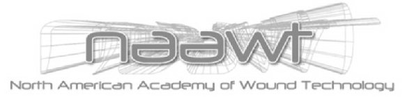NAAWT NORTH AMERICAN ACADEMY OF WOUND TECHNOLOGY