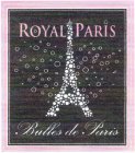 ROYAL PARIS BULLES DE PARIS