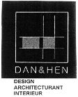 DAN & HEN DESIGN ARCHITECTURANT