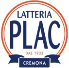 LATTERIA PLAC DAL 1933 CREMONA