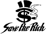 SAVE THE RICH