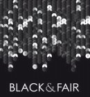 BLACK & FAIR