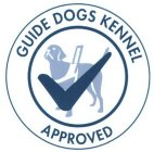 GUIDE DOGS KENNEL APPROVED