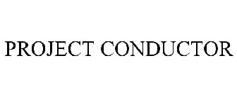 PROJECT CONDUCTOR