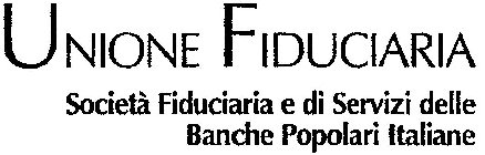 UNIONE FIDUCIARIA SOCIETÀ FIDUCIARIA E DI SERVIZI DELLE BANCHE POPOLARI ITALIANE