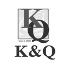 KQ K & Q SINCE 1982