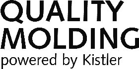 QUALITY MOLDING POWERED BY KISTLER